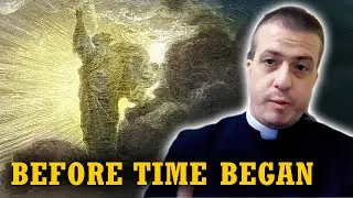 What Was God Doing Before Creation? | The Time Before Time (Canon Benjamin Norman, ICKSP)