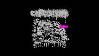 CARCINOMA - BLOWIN UP EP (FASTCORE 2025)