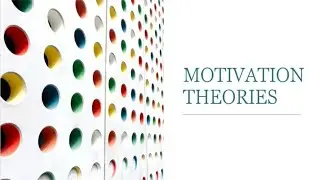 Concept of Motivation | Early & Contemporary Theory of Motivation |