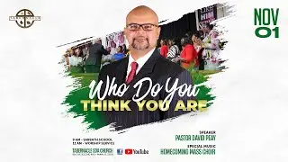 Who Do You Think You Are // Pastor David Peay // Homecoming Celebration 2025