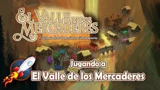 El Valle de los Mercaderes - Jugando