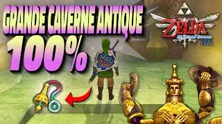 Grande Caverne Antique 100% &ndash; Le guide ultime + Boss No Damage | Zelda Skyward Sword HD