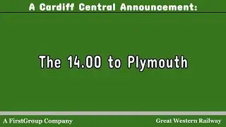 The 14.00 (GWR) to Plymouth | A Cardiff Central Announcement on 28th July 2025