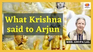 What Krishna said to Arjun | Anupa Lal | #SangamTalks
