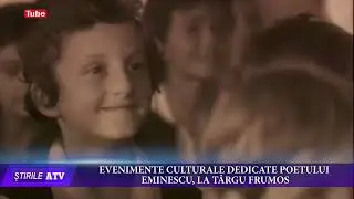 EVENIMENTE CULTURALE DEDICATE POETULUI EMINESCU, LA T&Acirc;RGU FRUMOS