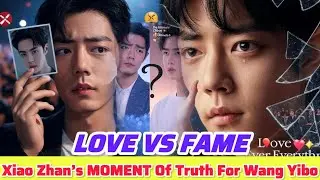 THE SECRET SACRIFICE: Xiao Zhan&rsquo;s Untold Battle To Protect His Love For Yibo💘💞