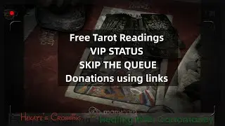 FREE TAROT READING (VIP STATUS - Donations Take Priority