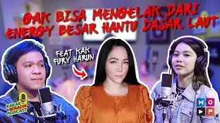 KAKAK BERADIK PODCAST - GAK BISA MENGELAK ENERGY KUAT DARI HANTU DASAR LAUT?!