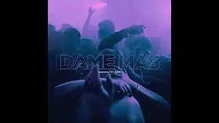 BadWolf ft Soff - Dame Mas (Original Mix)