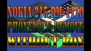 nokia 215 rm 1110 phonelock remove without box