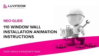 How To Install 110S Curtain Wall Window Animation Instructions