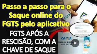 PASSO A PASSO PARA SACAR O FGTS DA RESCIS&Atilde;O E A MULTA DO FGTS ONLINE PELO APLICATIVO