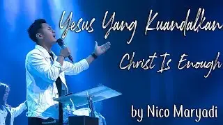 Yesus yang Kuandalkan medley Christ Is Enough by Nico Maryadi