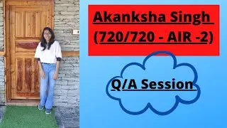 Q/A Session with Akanksha Singh ( 720/720 - NEET 2020 ) - Academic and Non-Academic Interview 😍😍
