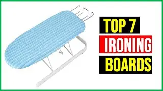 Top 7 Best Ironing Boards in 2024 - The Best Ironing Boards Reviews