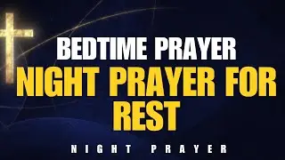 Night Prayer for Peaceful Sleep | God&rsquo;s Protection Over You