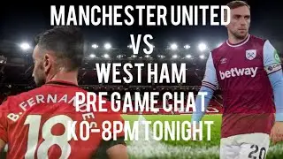 Is AMORIM GONE if he doest't pick up 3 points tonight? Manchester United Vs West Ham! O PreMach Chat
