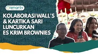 KOLABORASI WALL'S & KARTIKA SARI LUNCURKAN ES KRIM BROWNIES