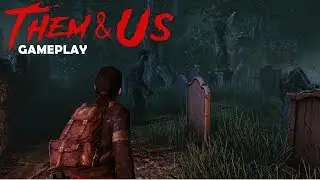 Them & Us   GAMEPLAY