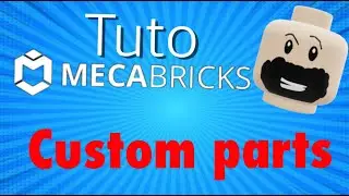 UN TUTO LEGO 3D pour FAIRE VOS PI&Egrave;CES CUSTOMIS&Eacute;ES🖌(Mecabricks)