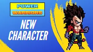 Power Warriors 19.7 - New Character Part 3 - Gameplay