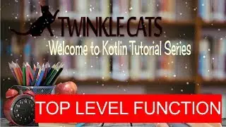 Kotlin: Top Level Function Bangla | How to Declare and Call Top Level Function in Kotlin Bangla