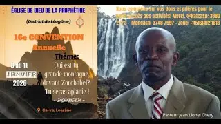 Grande montagne, qui es-tu, devant Zorobabel ?Tu seras aplanie ! Zacharie 4:7 Convention L&eacute;ogane