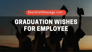 Graduation Wishes for Employee