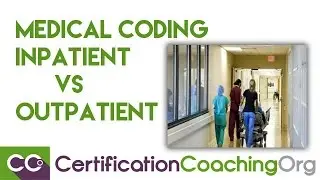 Medical Coding Inpatient vs. Outpatient Coding
