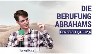 Die Berufung Abrahams | Genesis 11,31-12,4 | Samuel Marx