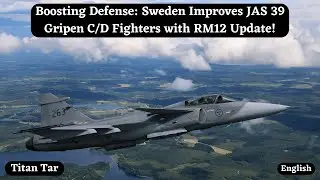 Boosting Defense: Sweden Improves JAS 39 Gripen C/D Fighters with RM12 Update!