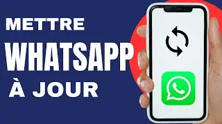 Comment mettre WhatsApp &agrave; jour