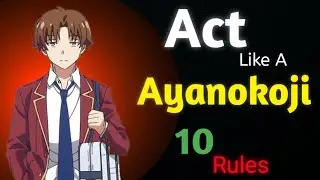 Act Like Ayanokoji | 10 Psychology Rules for Powerful Presence