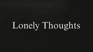 Lonely Thoughts (Lyrics) - The Weeknd ❌⭕‼️🎶✨💎🔥🖤 #lonelythoughts#unreleased#theweeknd