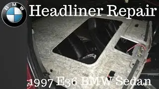Headliner Repair Upholstery step-by-step DIY Job on an E36 BMW