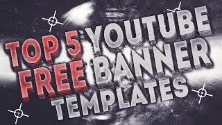 TOP 5 FREE YOUTUBE BANNER TEMPLATE #11 | Photoshop + Downloads