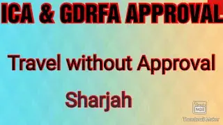 ICA & GDRFA Approval New update today | ICA Approval UAE