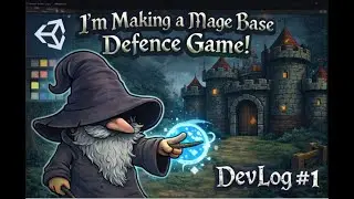 Im Making a Mage Base Defence Game - DevLog #1