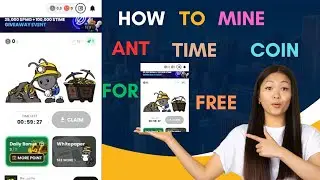 HOW TO MINE ANT TIME COIN FOR FREE