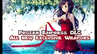 Code Vein Frozen Empress DLC - All new exclusive Weapons!