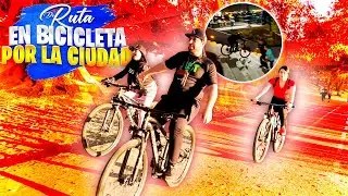 NOS VAMOS DE RUTA EN BICICLETAS POR TODA LA CIUDAD