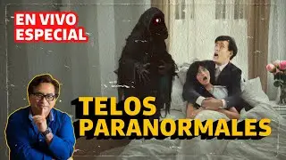 ¡ EN VIVO! - TELOS PARANORMALES: EL ESPECIAL