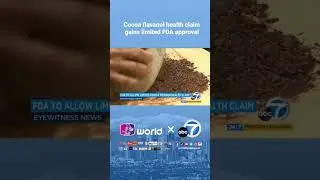Cocoa flavanol health claim gains limited FDA approval #ttnworld_v2h14 #abc7eyewitness #ttnworld