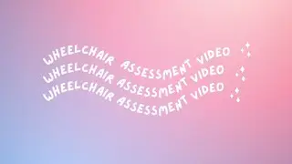 Wheelchair Assessment | Occupational Therapy