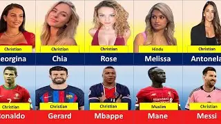 Religion of All Famous Football Players and their Wives/Girlfriends