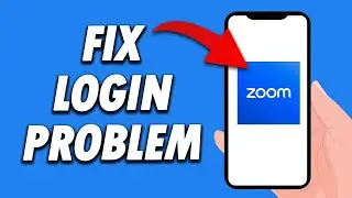 How To Fix Zoom App login Problem 2024
