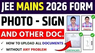 JEE Mains 2026 Photo/Signature/Documents Upload Kaise Kare||Jee Mains Document Upload Problem Solved