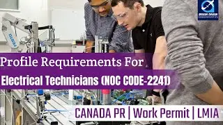 Electrical Technologists - Profile Description for Canada Work permit, LMIA and PR | NOC CODE 2241
