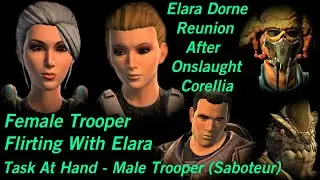 SWTOR Elara Dorne Reunion After Onslaught Corellia (Female Flirting) +Task At Hand-Republic Saboteur