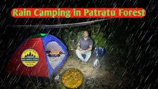 &ldquo;Heavy Rain Camping In Patratu Forest&rdquo;|Solo Camping| #heavyraincamping #patratu